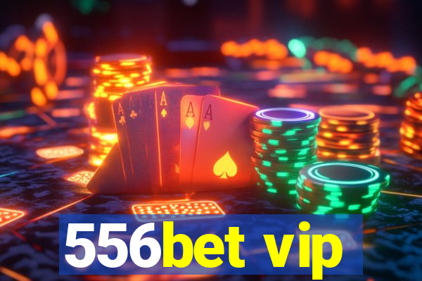 556bet vip